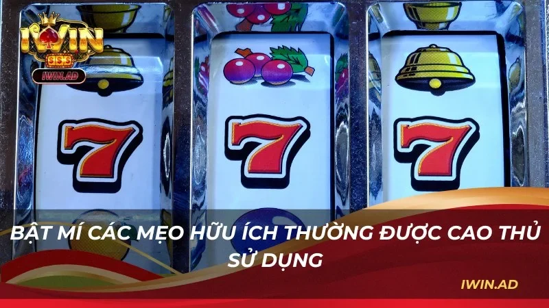 Mẹo chơi Xèng 777 dễ thắng