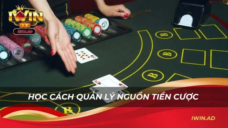 Học cách quản lý nguồn tiền cược thông minh
