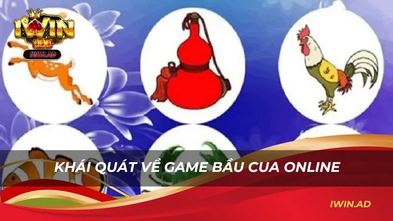 Khái quát cơ bản về game bầu cua online Iwin