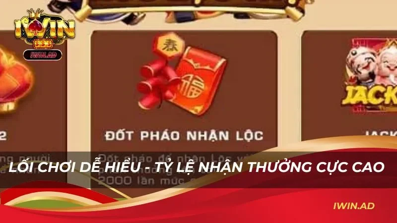 Lối chơi dễ hiểu - Tỷ lệ cơ hội nhận thưởng cực cao