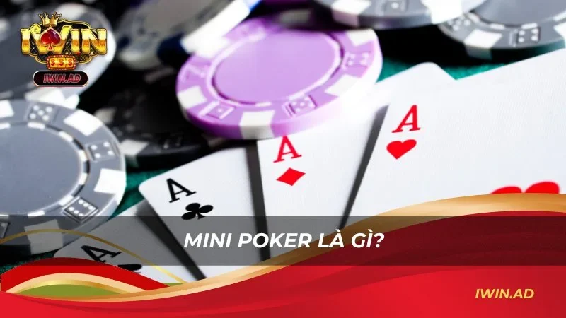 Mini poker là gì?