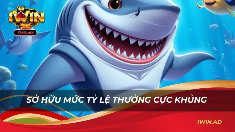 Sở hữu mức tỷ lệ thưởng cực khủng