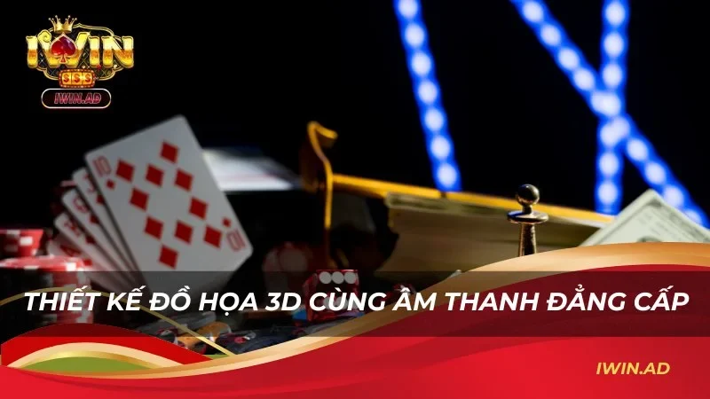 Thiết kế đồ họa 3d đỉnh cao cùng chất lượng âm thanh đẳng cấp